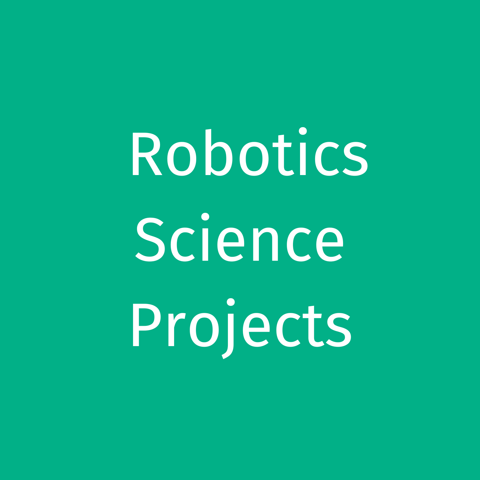 Science Buddies: Robotics Science Projects