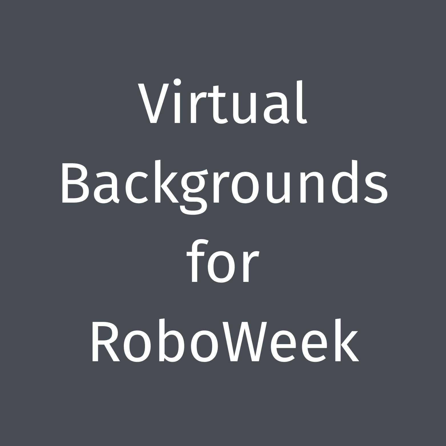 Virtual Backgrounds for RoboWeek