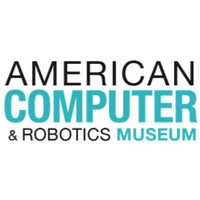 Visit American Computer & Robotics Museum