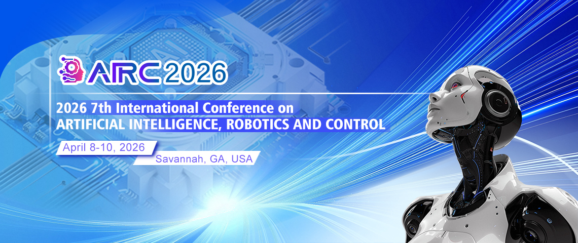 7th International Conference on Artificial Intelligence, Robotics, and Control (AIRC 2026)